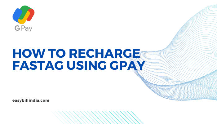 Recharge Fastag Using Gpay