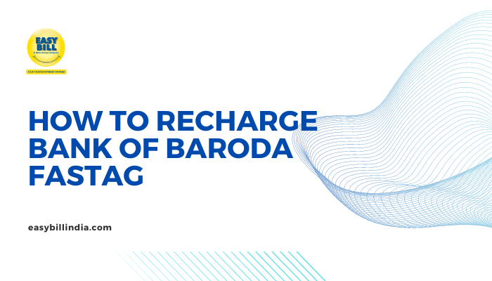 Recharge Bank of Baroda Fastag